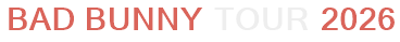 Bad Bunny Tour 2026